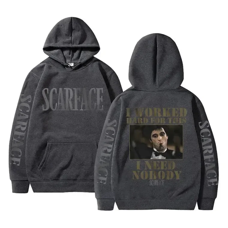 I Worked Hard for This I Need Nobody Scarface Hoodie Men Casual Sweatshirt Vintage Hoody Pullover Men\'s Hoodies Male Streetwear