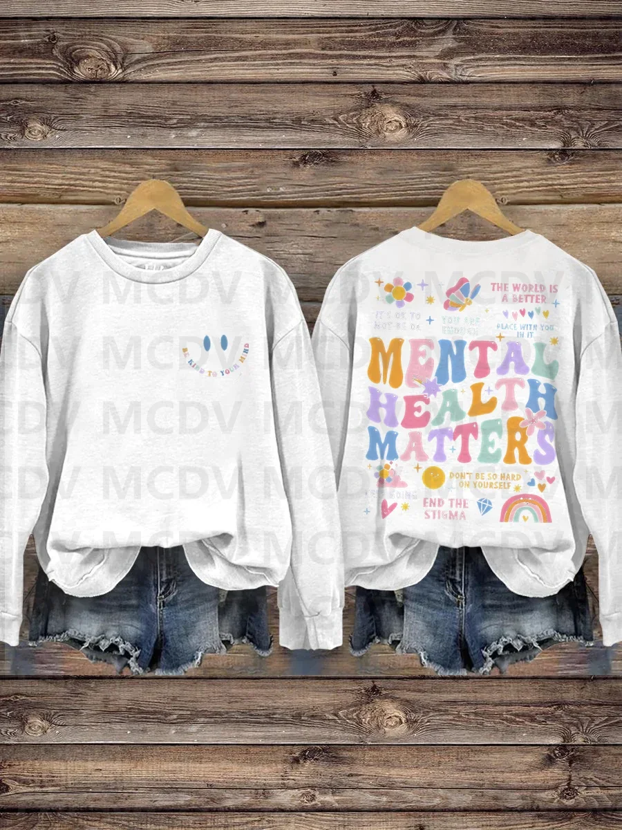 Be Kind To Your Mind Mental Health Matters Mental Health Awareness Pattern Print Casual Sweatshirt 3D Printed Women Pullover