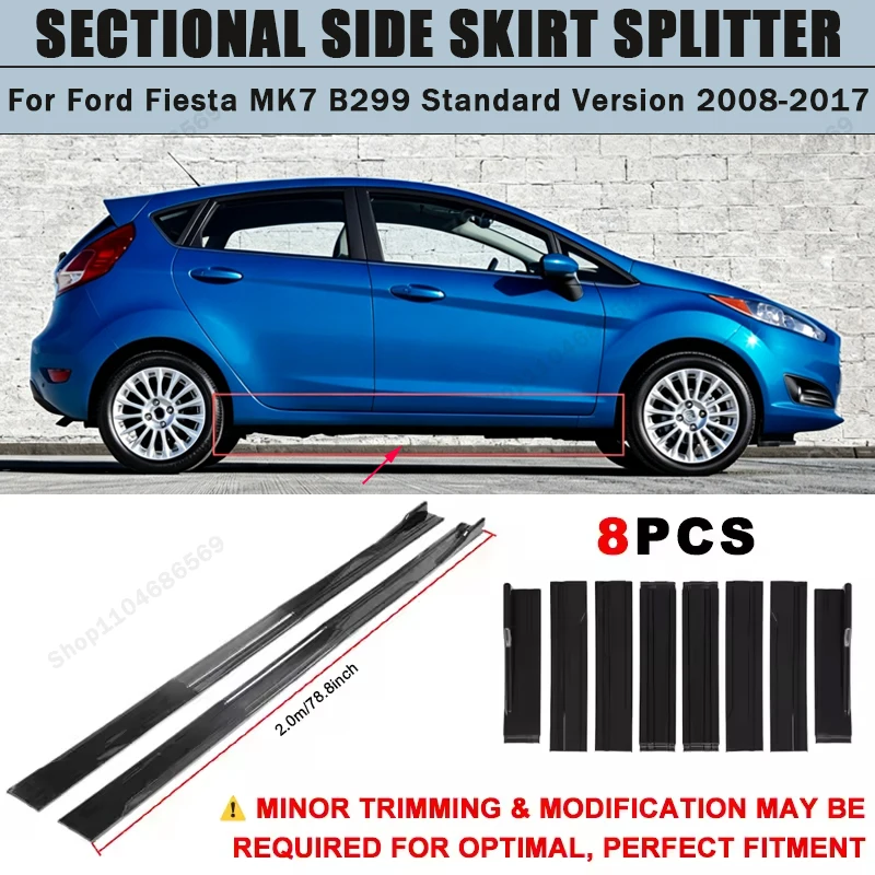 For Ford Fiesta MK7 B299 Standard Version 08-17 Side Skirts Extension Rocker Panel Splitter 78.7" ABS Plastic Body Kit Tuning