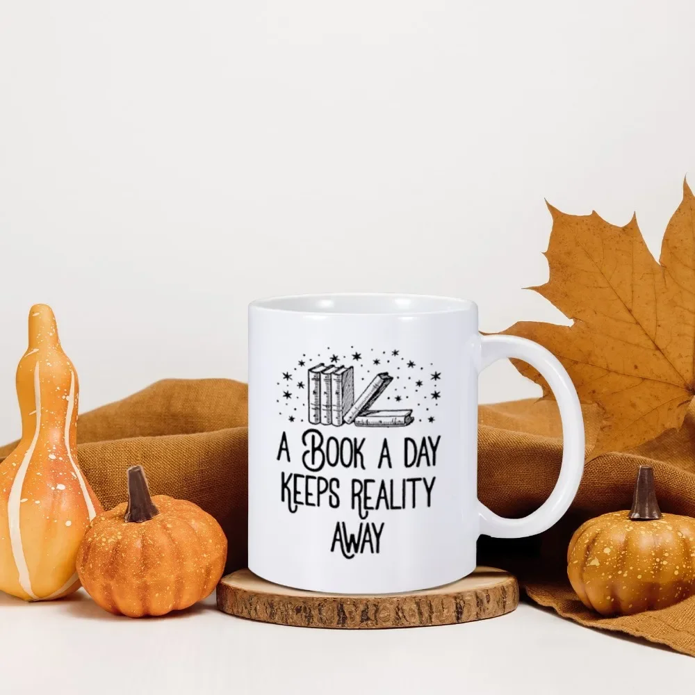 Book Lovers Mug 11 oz Ceramics Coffee Tea Cup A Book A Day Keeps Reality Away Home Office Drinkware for Bookish Reader Bookworm