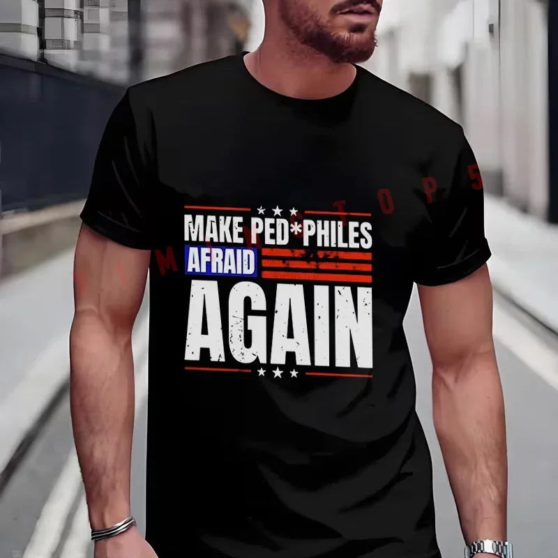 

Make Pedphiles Afraid Again Back Print Funny Moto Men's Fashionable T-Shirt Summer Short Sleeve Tops Tee