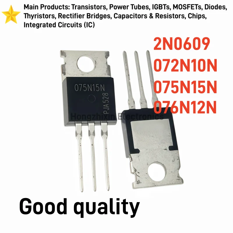 10PCS 2N0609 072N10N 075N15N 076N12N TO-220 IPP80N06S2-09 IPP072N10N3G IPP075N15N3G IPP076N12N3G Field Effect Transistor