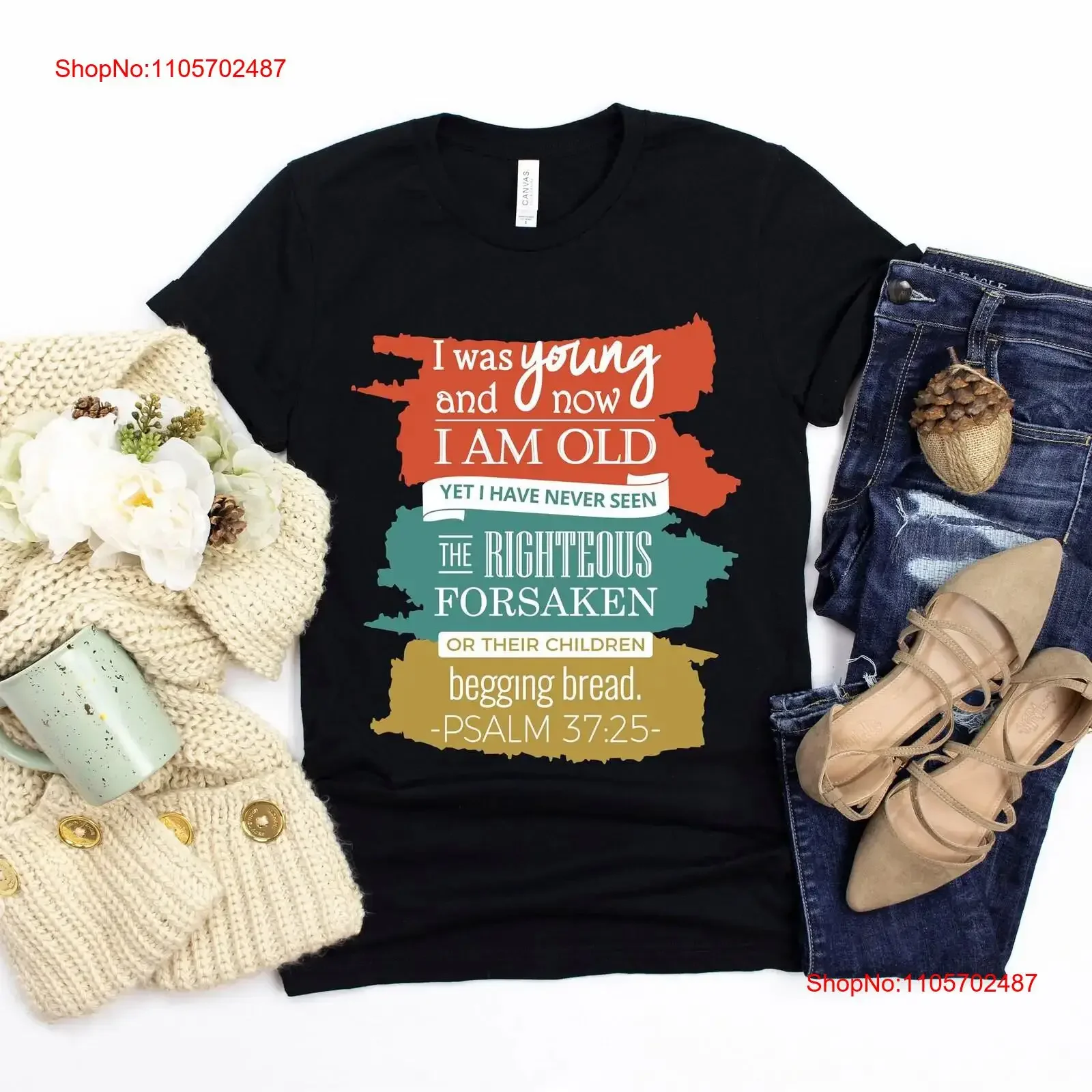 Psaume 37:25 - Verset biblique sur Dieu : « Les justes ne sont jamais abandonnés, ni leurs enfants ne demandent jamais de pain » - T-shirt chrétien tendance