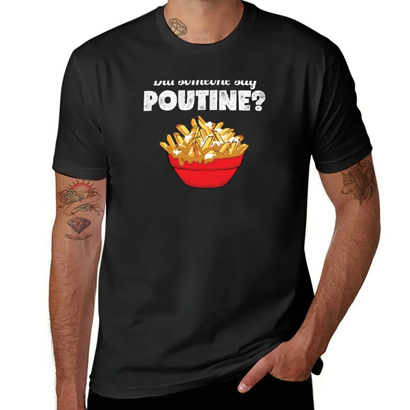 

Funny Canadian Pride Did Someone Say Poutine print T-Shirt boys animal print heavyweights vintage clothes t shirts for men pack