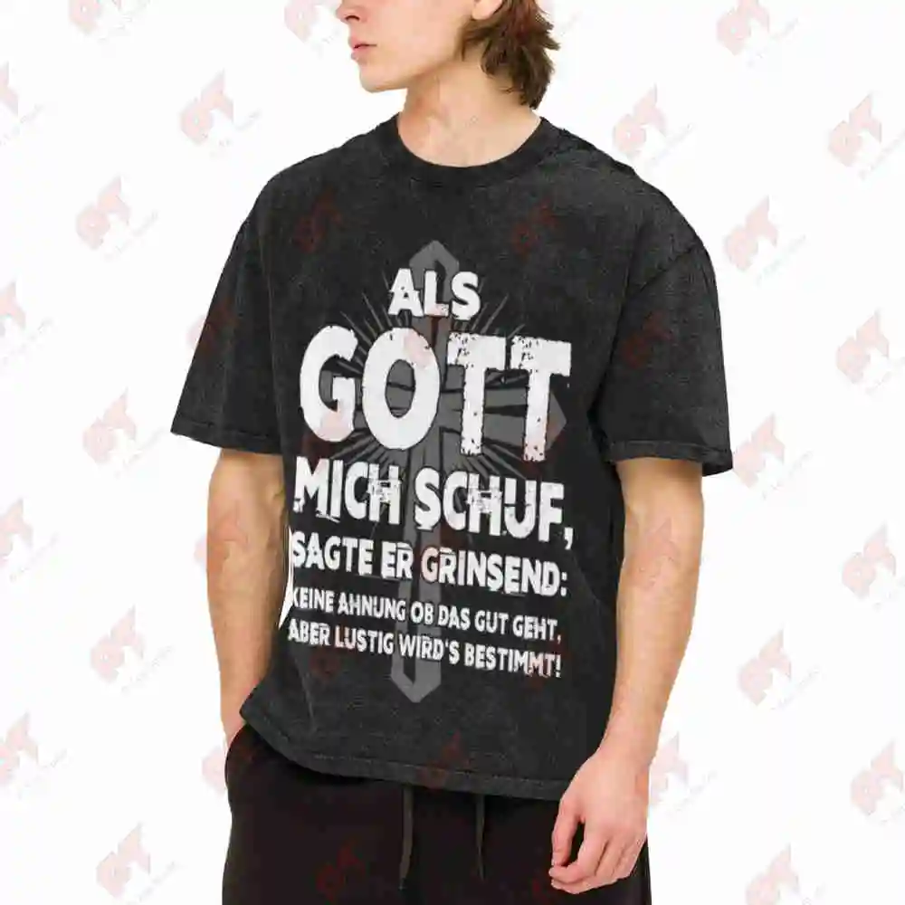 Als Gott Mich Schuf When God Created Me German Vintage Washed Tee Pure Cotton T-Shirt