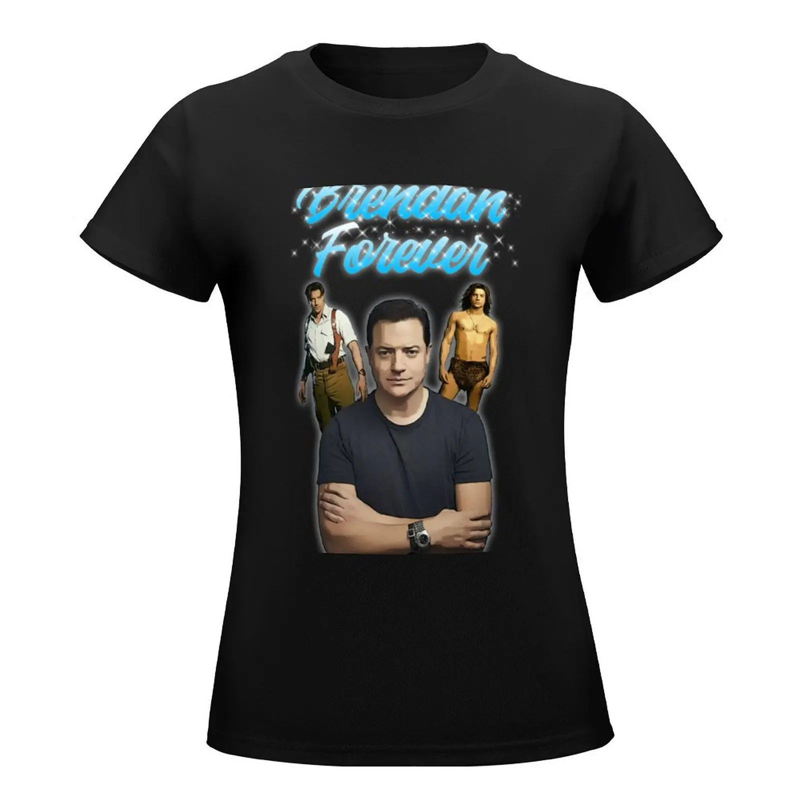 Brendan Fraser Forever T-Shirt kawaii clothes lady clothes clothes for Women