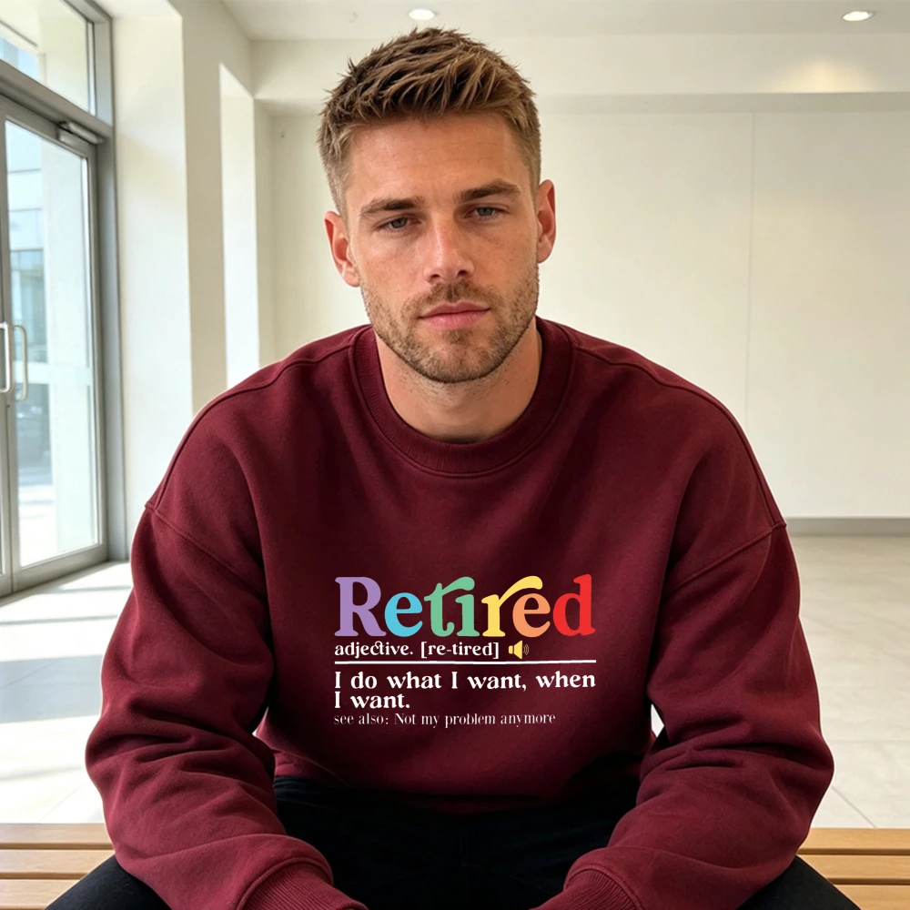 Colorful Retired Definition Word Art Funny Print Sweatshirt Men Women Streetwear Style Round Neck Long Sleeve Sweatshirt