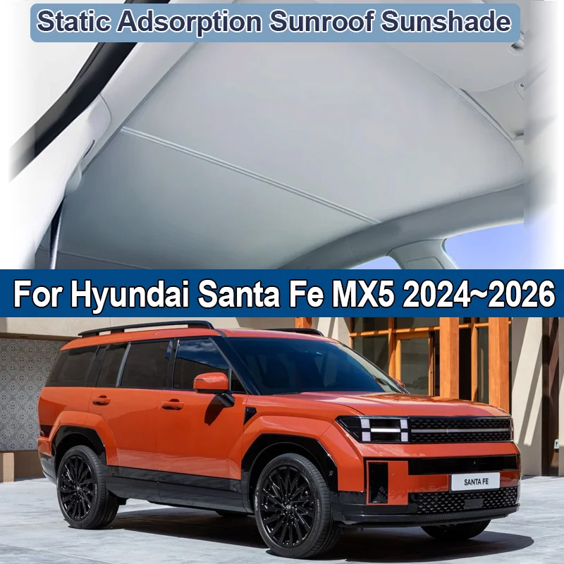 

Sunroof Shades For Hyundai Santa Fe 2024 Accessories MX5 2025 2026 Skylight Sunshade Electrostatic Adsorption Visor Accessories