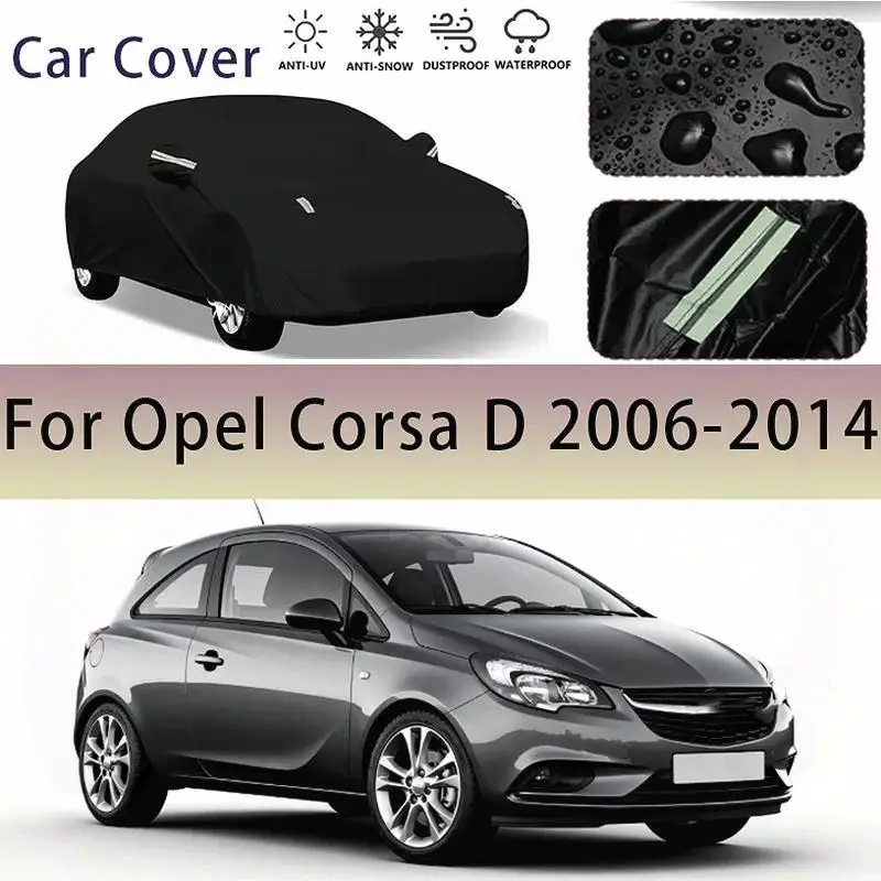 

Для всего для Opel Corsa D 2006 2014, водонепроницаемый пылезащитный наружный защитный солнцезащитный козырек, внешние автомобильные аксессуары, автомобильные чехлы
