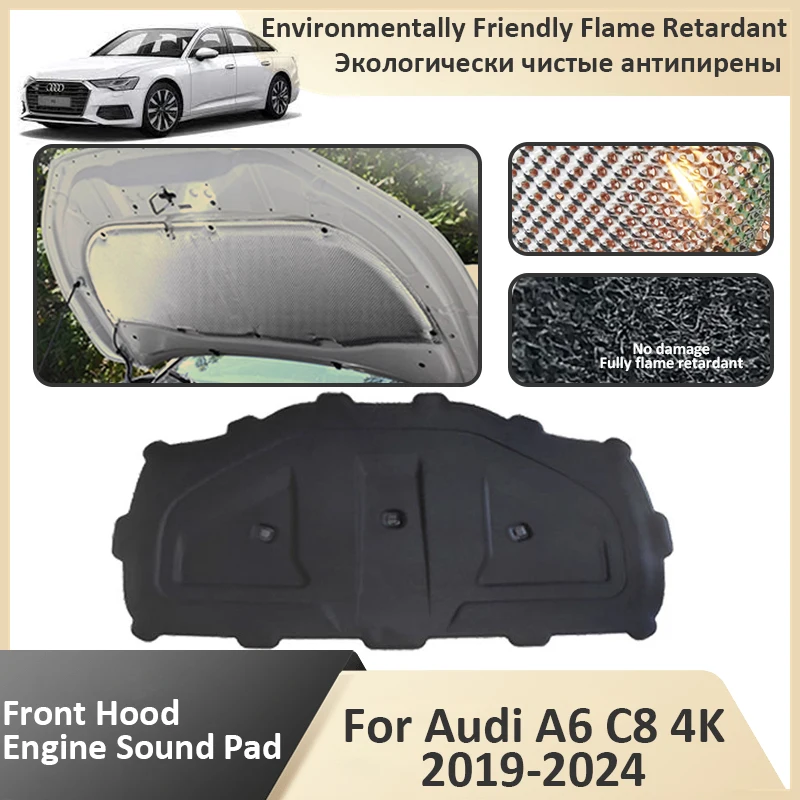 Front Hood Engine For Audi A6 C8 4K 2019 2020 2021 2022 2023 2024 Flame Retardant Insulation Pad Soundproof Mat Car Accessories