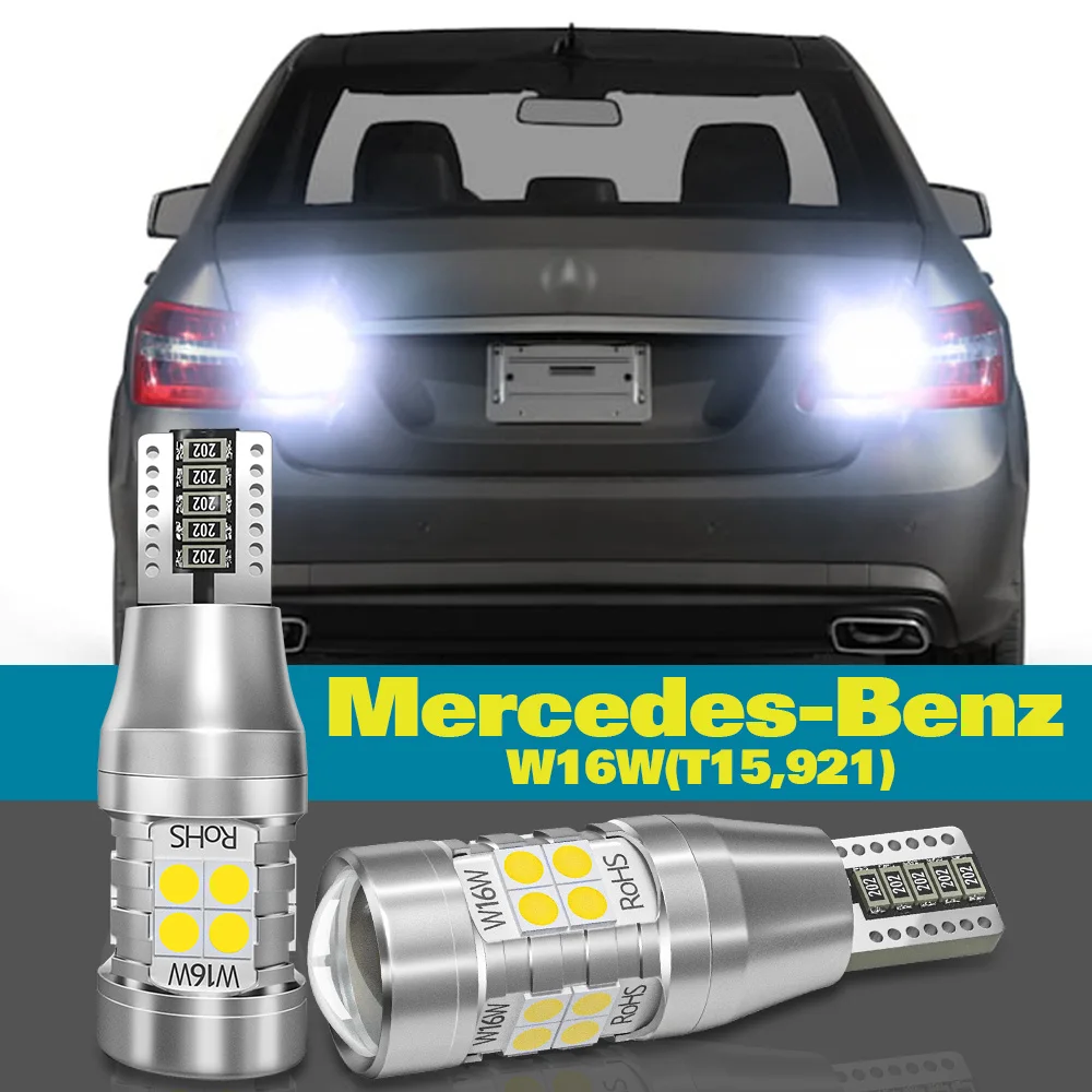 

Reverse Light W16W T15 For Mercedes Benz E M R S Class W212 A207 C207 S212 W166 W251 V251 W221 Accessories 2pcs LED Backup Lamp