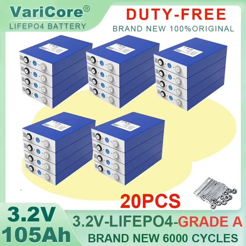 

20pcs VariCore 3.2V 105Ah LiFePO4 battery Grade A Lithium iron phospha for 12V 24V Electric Car travel Solar Batteries TAX FREE