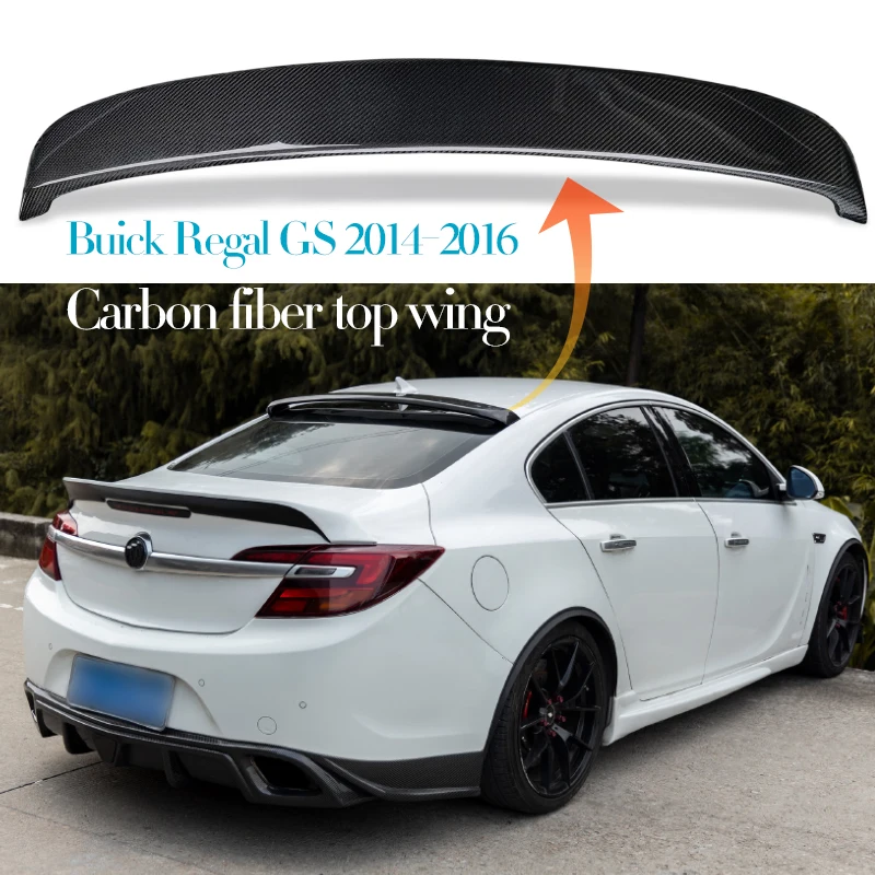Carbon Fiber Top Wing for Buick Regal GS 2009-2016   Carbon Top Fiber Wings Disturbed Flow Device Factory Wholesale
