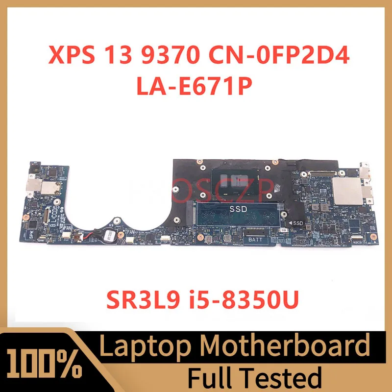 

Mainboard CN-0FP2D4 0FP2D4 FP2D4 FOR DELL XPS 13 9370 Laptop Motherboard With SR3L9 i5-8350U CPU LA-E671P 100% Full Working Well