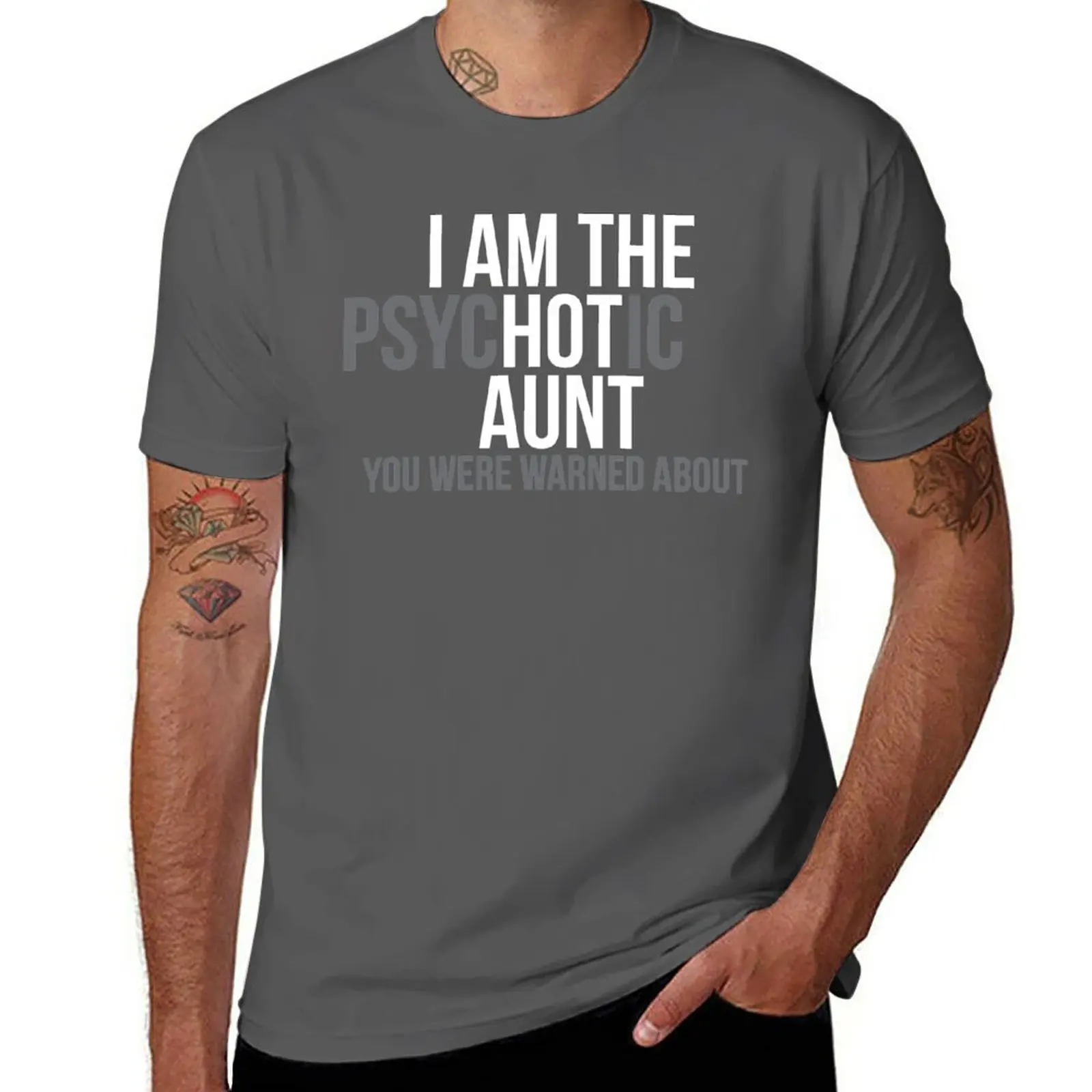 

I'm the Psychotic Aunt You Were Warned About T-Shirt kawaii clothes blacks hippie clothes plus size tops mens workout shirts