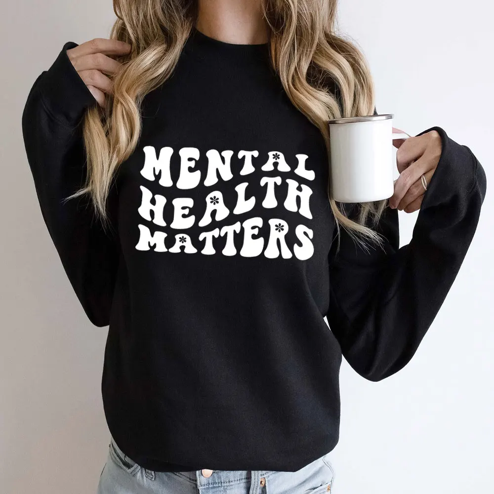 

Mental Health Matters Anxiety Sweatshirt 100%Cotton Women's Sweatshirt Unisex Inspirational Spring Casual Long Sleeve Top