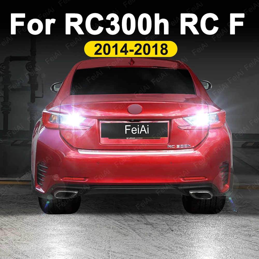 

Для Lexus RC300h RCF светодиодные фонари заднего хода 2014 2015 2016 2017 2018 RC 300h F аксессуары супер яркие светодиодные лампы заднего хода