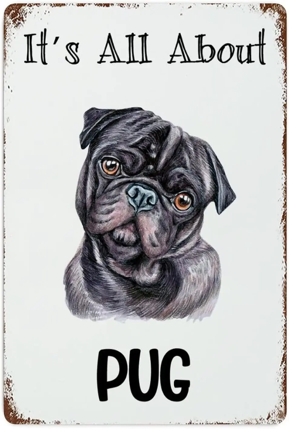 It;s All About Pug Sign Metal Sign Watercolor Peeking Dog Signs Tin Signs Dog Owner Metal Plate Sign Cafe Bar Pub Beer Club Wall