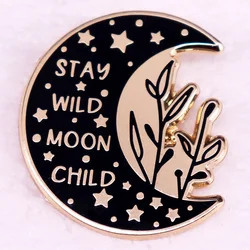 Quote By Riitta Klint Stay Wild Moon Child Enamel Pin Hippie Life Brooch Accessories Gift
