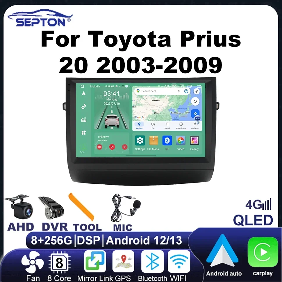 SEPTON Android Car Radio For Toyota Prius 20 2003-2009 Multimedia Video Player GPS Navigation Stereo BT HU 8+256G 8core 4G 2 Din