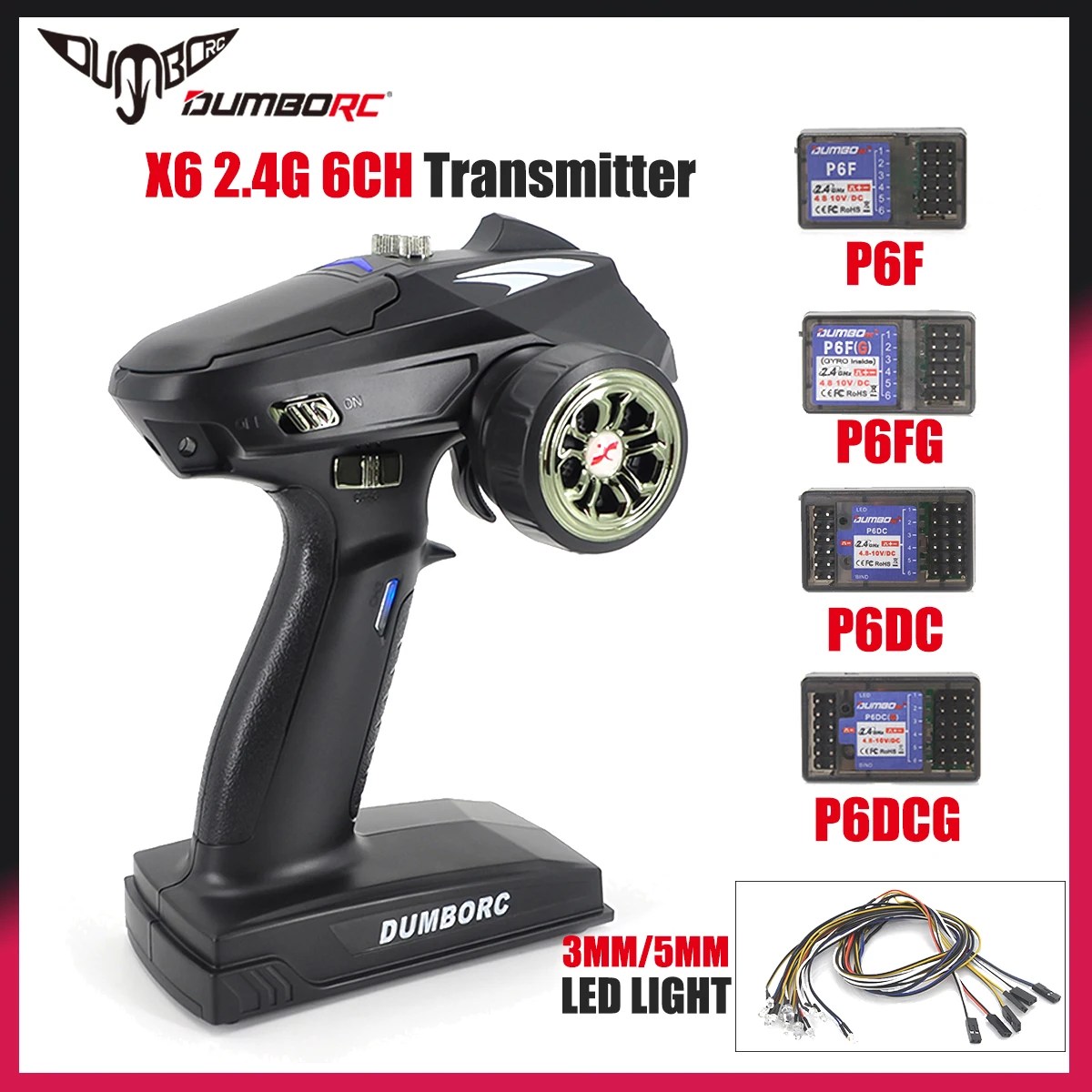 

DumboRC X6 2.4G 6CH Transmitter Remote Control with P6F/P6FG/P6DC/P6DCG Receiver LED Light for RC Car Toy Boat Axial SCX10 D90