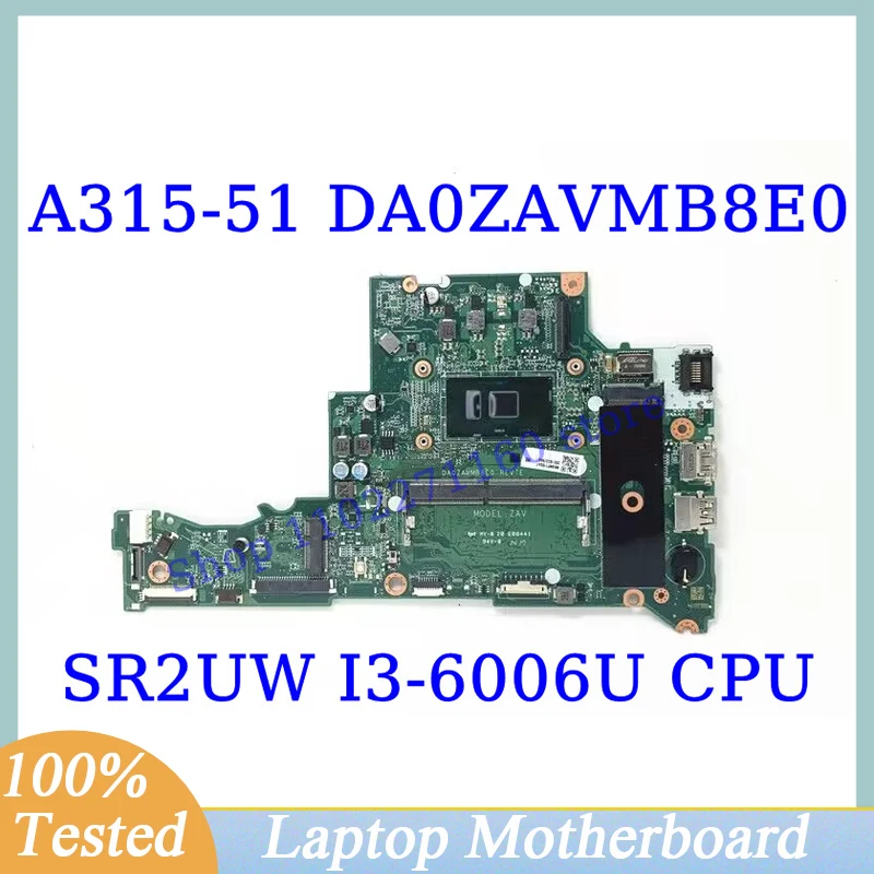 

DA0ZAVMB8E0 For Acer Aspire A315-51 With SR2UW I3-6006U CPU Mainboard NBGNP1100A Laptop Motherboard 100%Full Tested Working Well