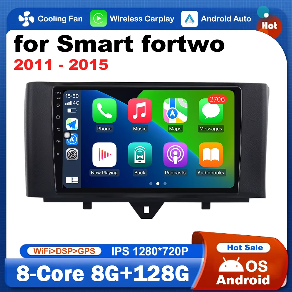 

for Smart fortwo 2011 - 2015 Carplay Android System Car Radio Multimedia Player GPS Navigation Touch Screen 4G+WiFi Head Unit BT