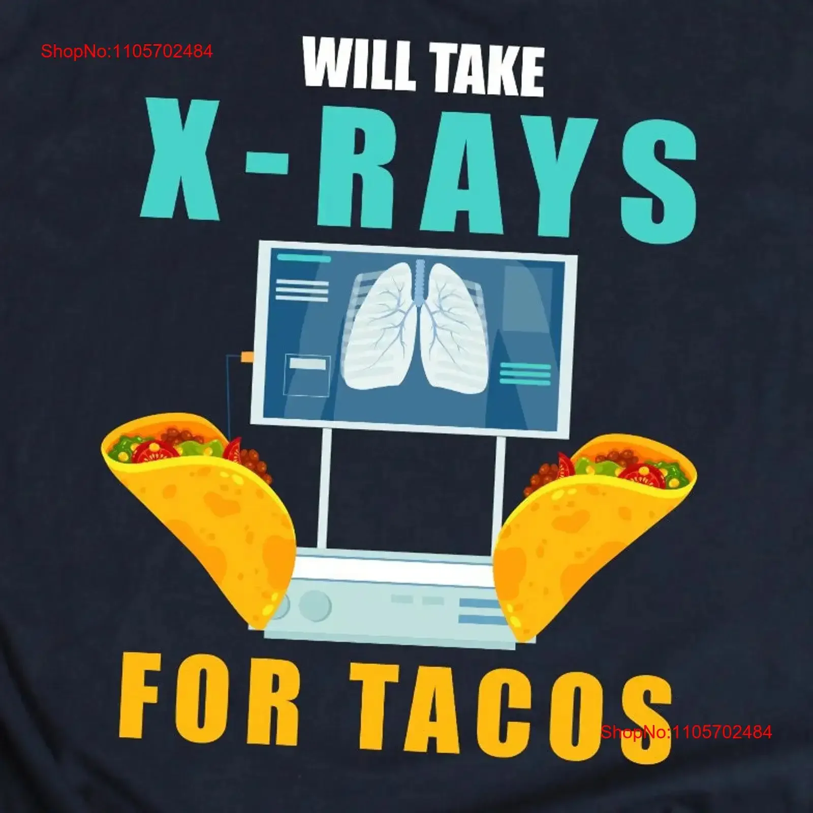 Rad Tech T Shirt Funny Taco Lover Radiology Technician Radiologist Radiographer X Ray Technologist Outfit vintage Washed