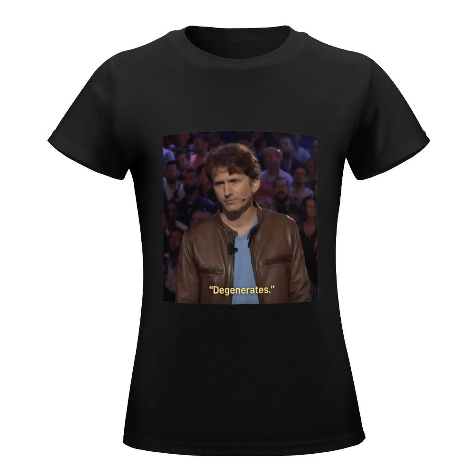 Todd Howard - Degenerates T-Shirt shirts graphic tees aesthetic clothes cute tops tees rock and roll t shirts for Women