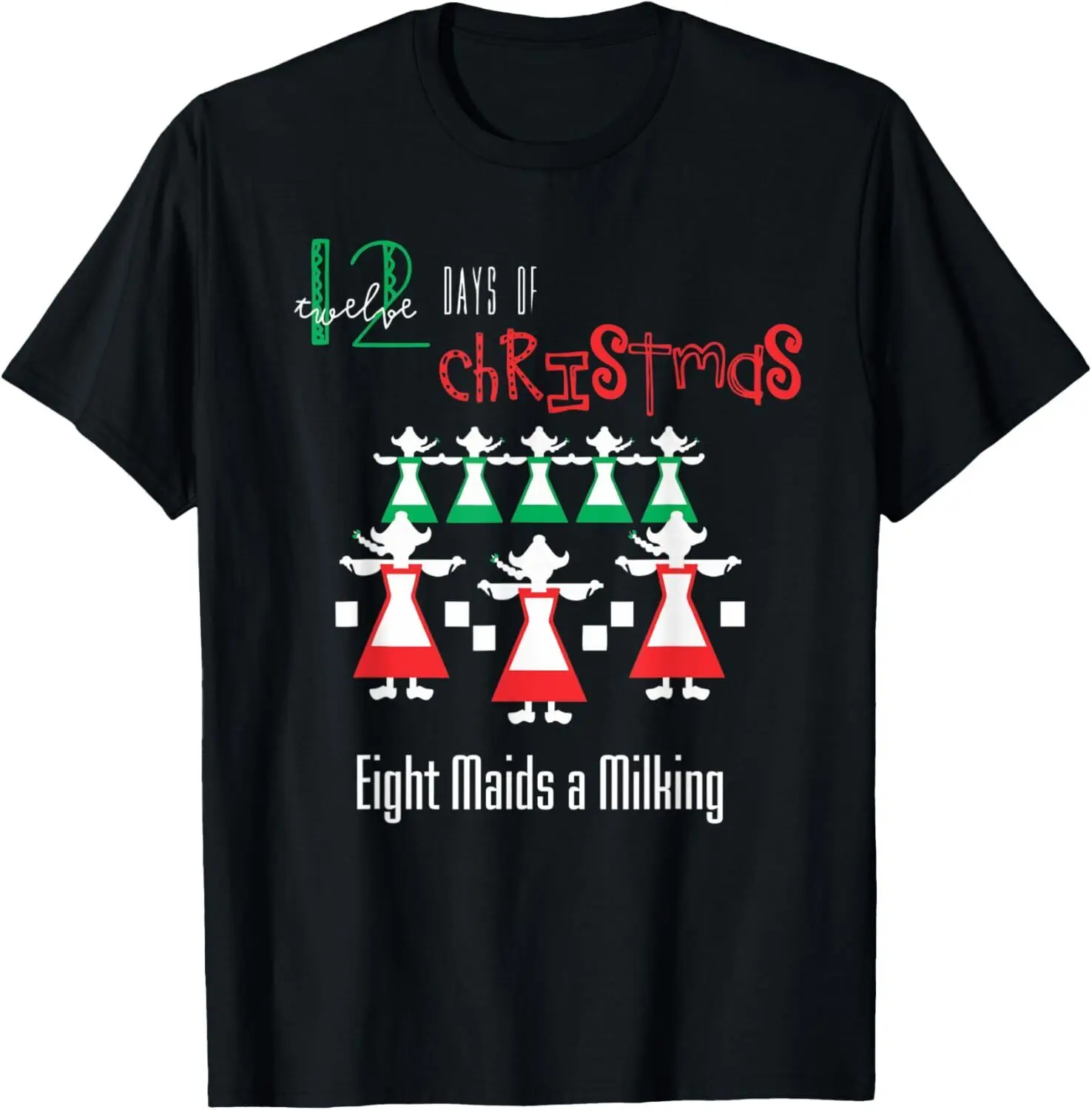 Eight Maids a Milking T-Shirt Hoodie Popular Holidays Gift Idea