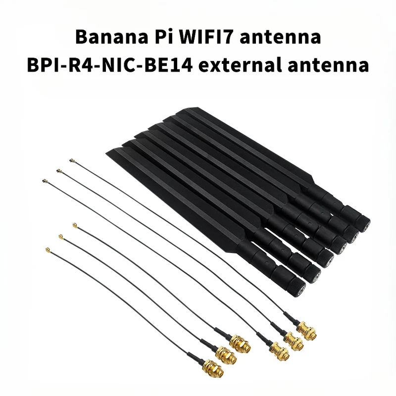 

Banana Pi WIFI7 antenna BPI-R4-NIC-BE14 external antenna Six pieces Package combination