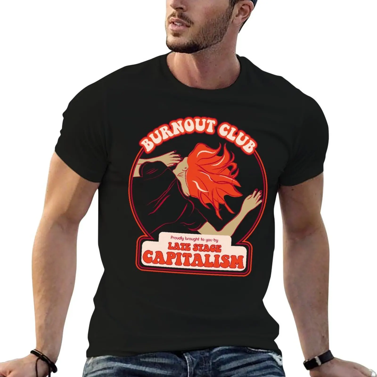 

Burnout Club proudly brought to you by Late Stage Capitalism - Retro Snark T-Shirt t shirts designer T-Shirt