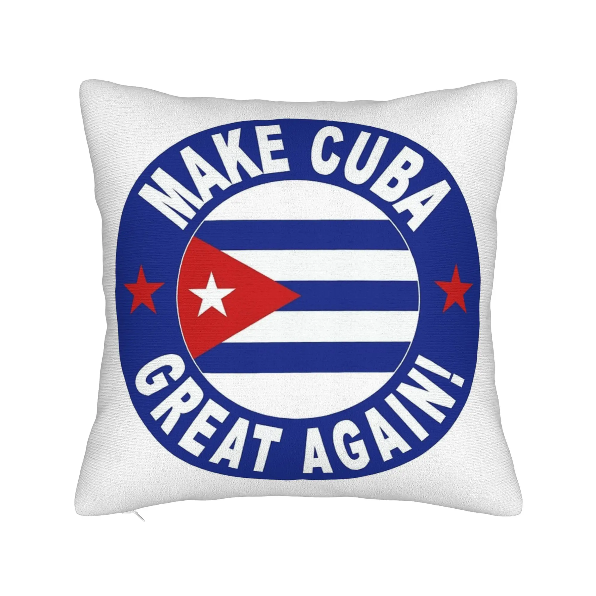 Make Cuba Great Again Pillowcase Printed Cushion Cover Decorations  Pillow Case Cover Home Zipper