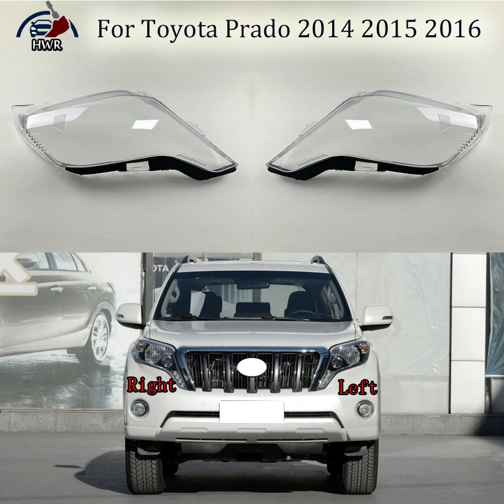 

For Toyota Prado 2014 2015 2016 Transparent Headlight Cover Headlamp Shell Clear Lens Plexiglass Replace Original Lampshade