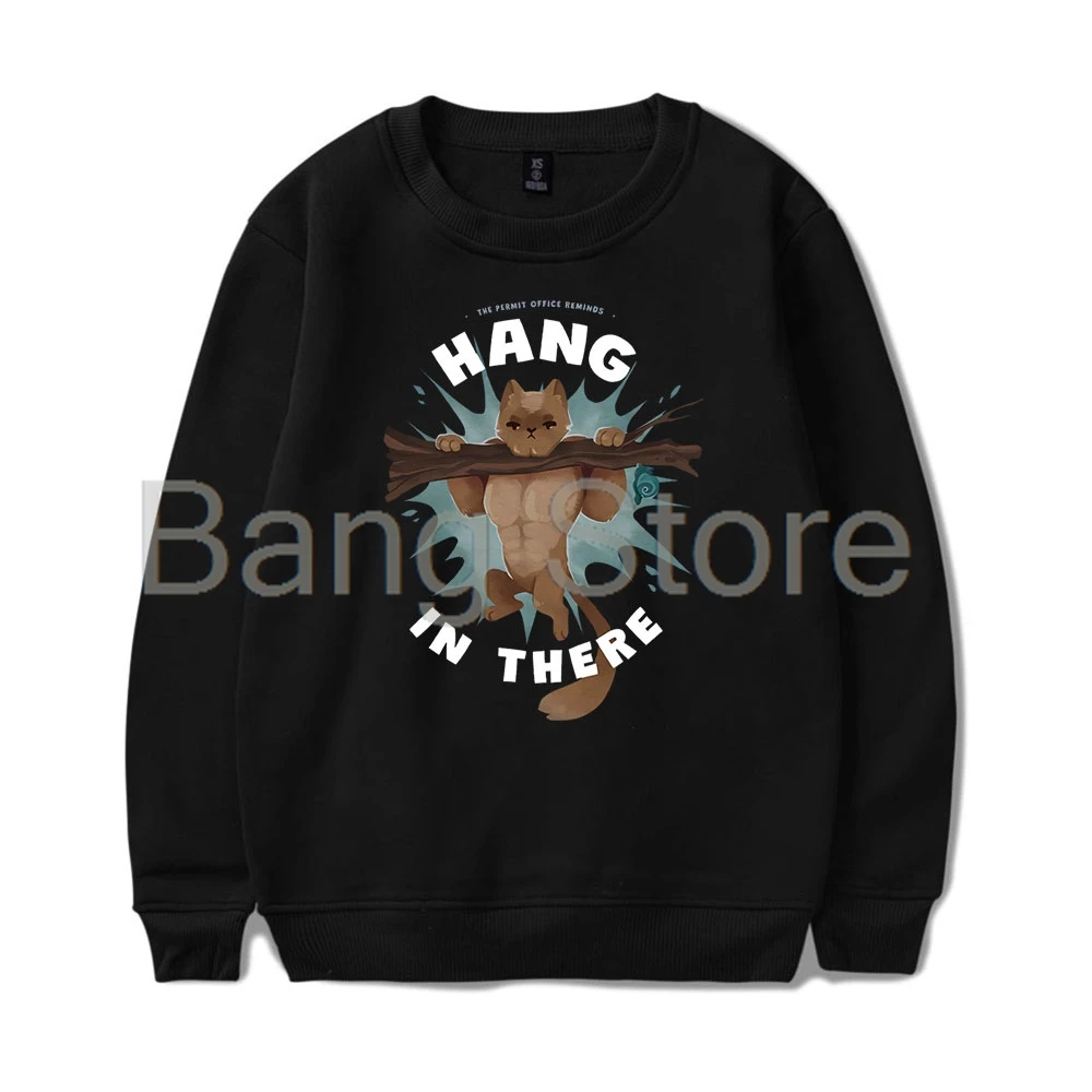 Grian Hang in There Permit Office Cat O-Neck Sweatshirts Women Men Long Sleeve Fashion Pullover Unisex Clothes