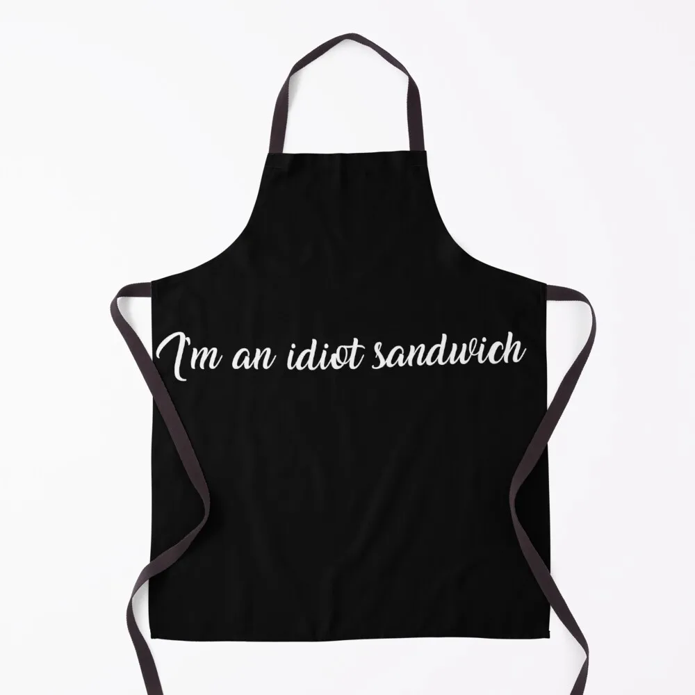 I'm an idiot sandwich ver.2 Apron Manicurists Cooking Apron