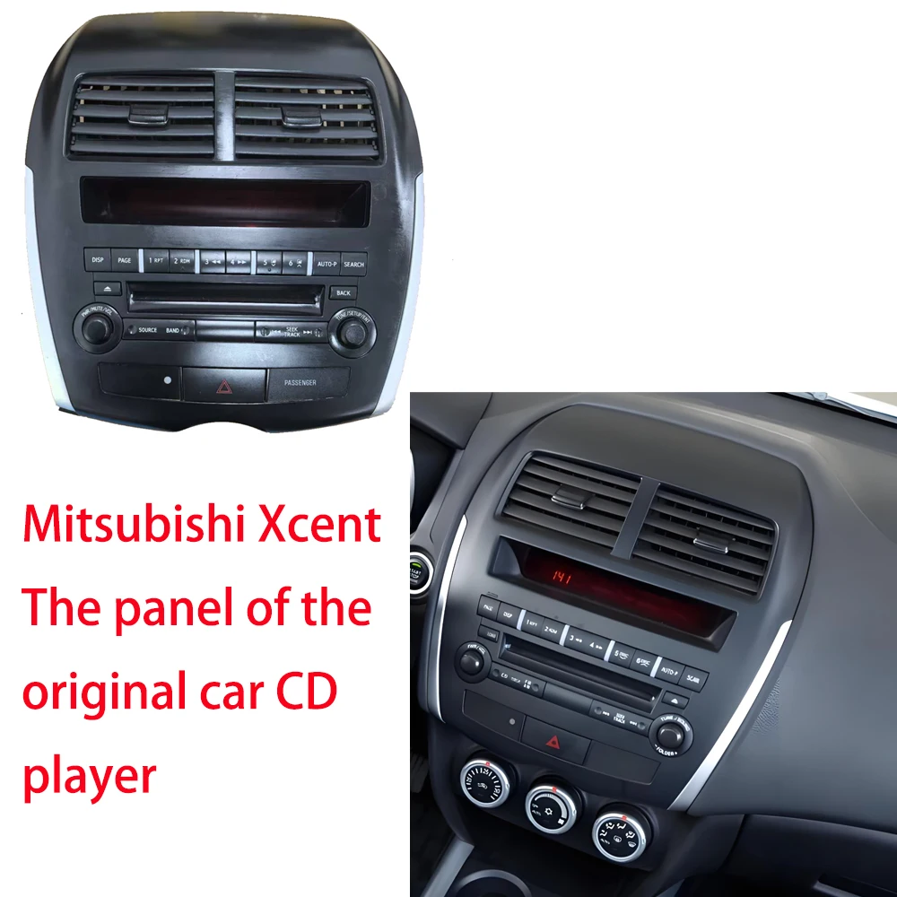 

Suitable for the original CD panel of Mitsubishi Xcentra and the central control audio panel of Xcentra ASX