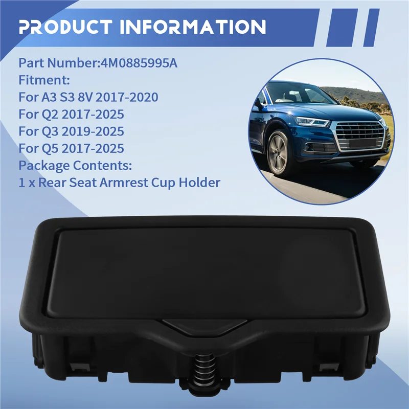 

Durable-Rear Seat Armrest Cup Holder Drinks Holder For A3 8V Q2 Q5 2017-2020 Q3 2019-2025 4M0885995A