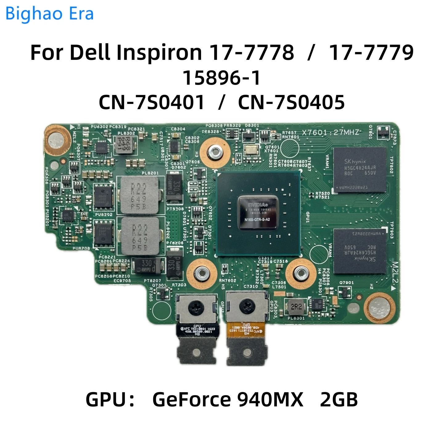 

15896-1 For Dell Inspiron 17 7778 17 7779 Laptop Graphics Card N16S-GTR-S-A2 GeForce 940MX 2GB Video/GPU Card CN-7S0401 7S0405