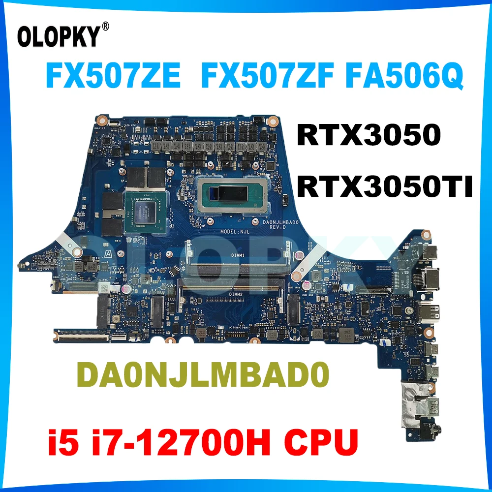 

Материнская плата DA0NJLMBAD0 с процессором i5 i7-12700H RTX3050/3050TI 4G GPU для ASUS FX507ZE FX507ZF FA506Q, материнская плата ноутбука