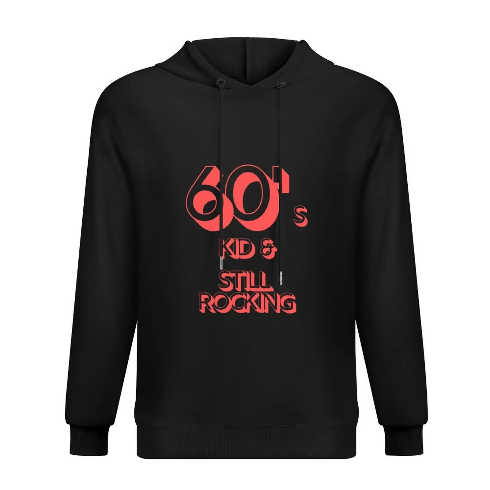 

60s Kid and still rocking #2 Hoodie men's coat fashion men korean autumn clothes graphic t shirts men men's hoodie sweatshirt