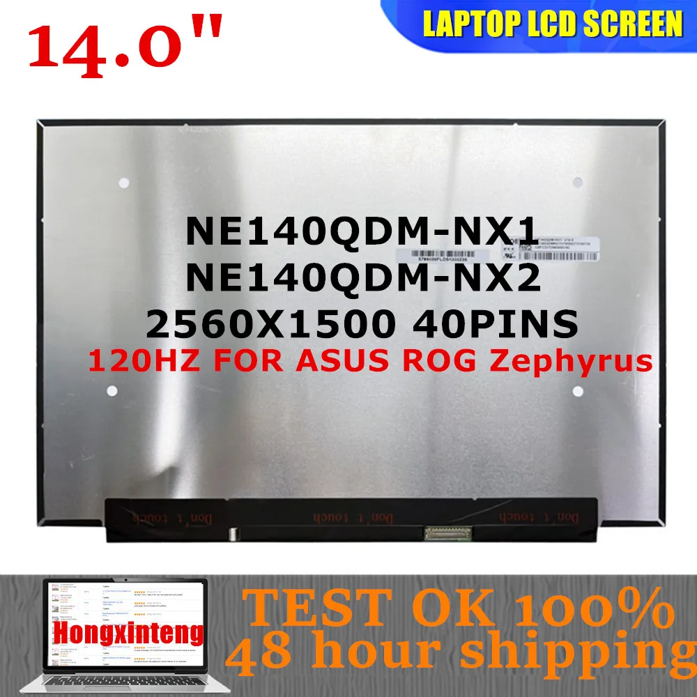 

NE140QDM-NX1 NE140QDM-NX2 Original NEW 14.0 Laptop LCD Screen 40PINS 2560X1600 120HZ FOR ASUS ROG Zephyrus G14 GA402RJ GA402RK