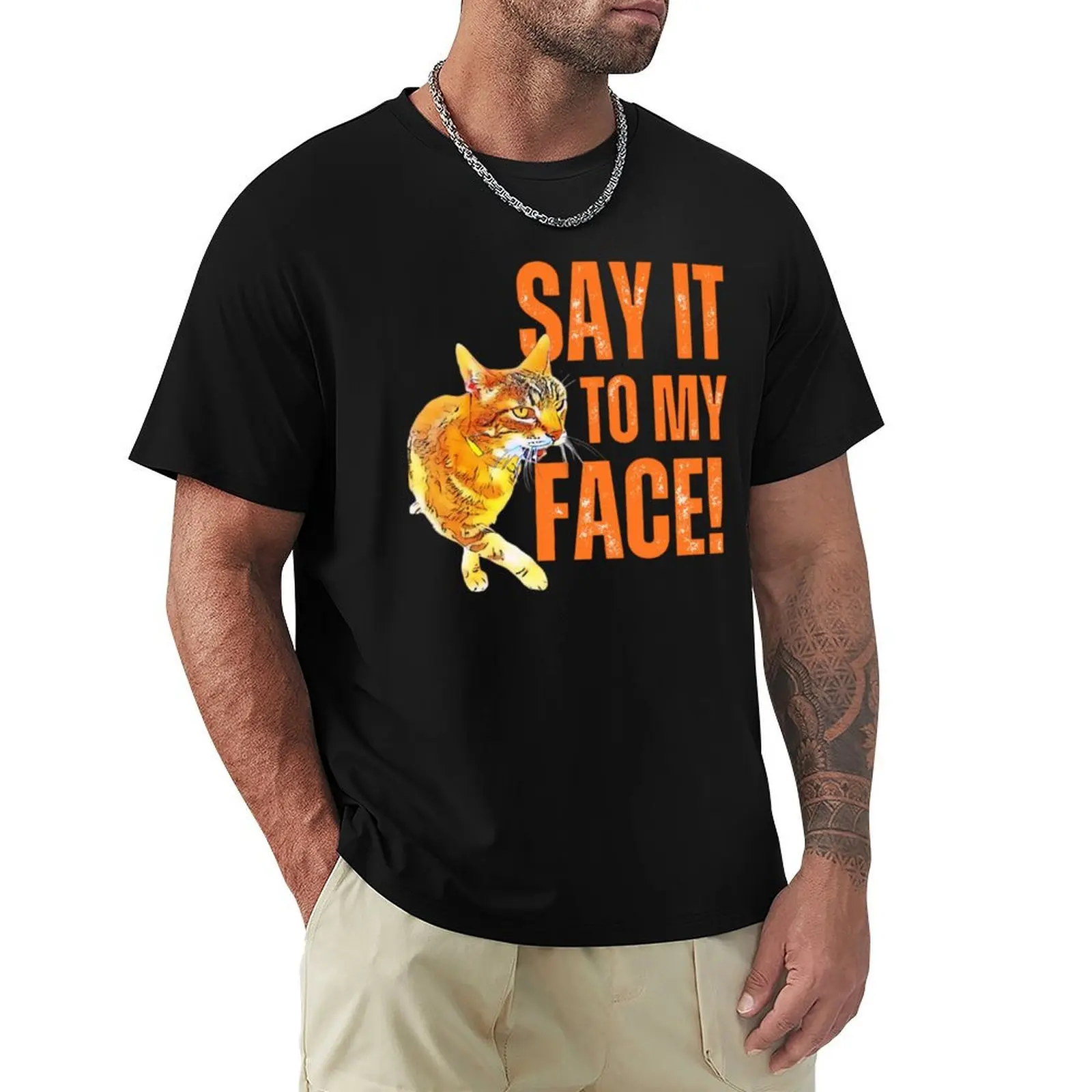 

If you have something to say...Say it to my face! T-Shirt blue archive man clothes plain cotton graphic tees men t shirt