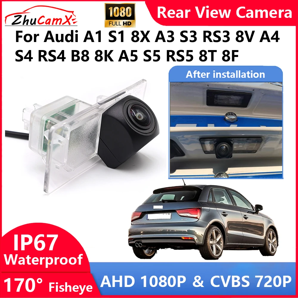 

ZhuCamX For Audi A1 S1 8X A3 S3 RS3 8V A4 S4 RS4 B8 8K A5 S5 RS5 8T 8F Backup Parking Reverse Rear view Camera AHD 1080P