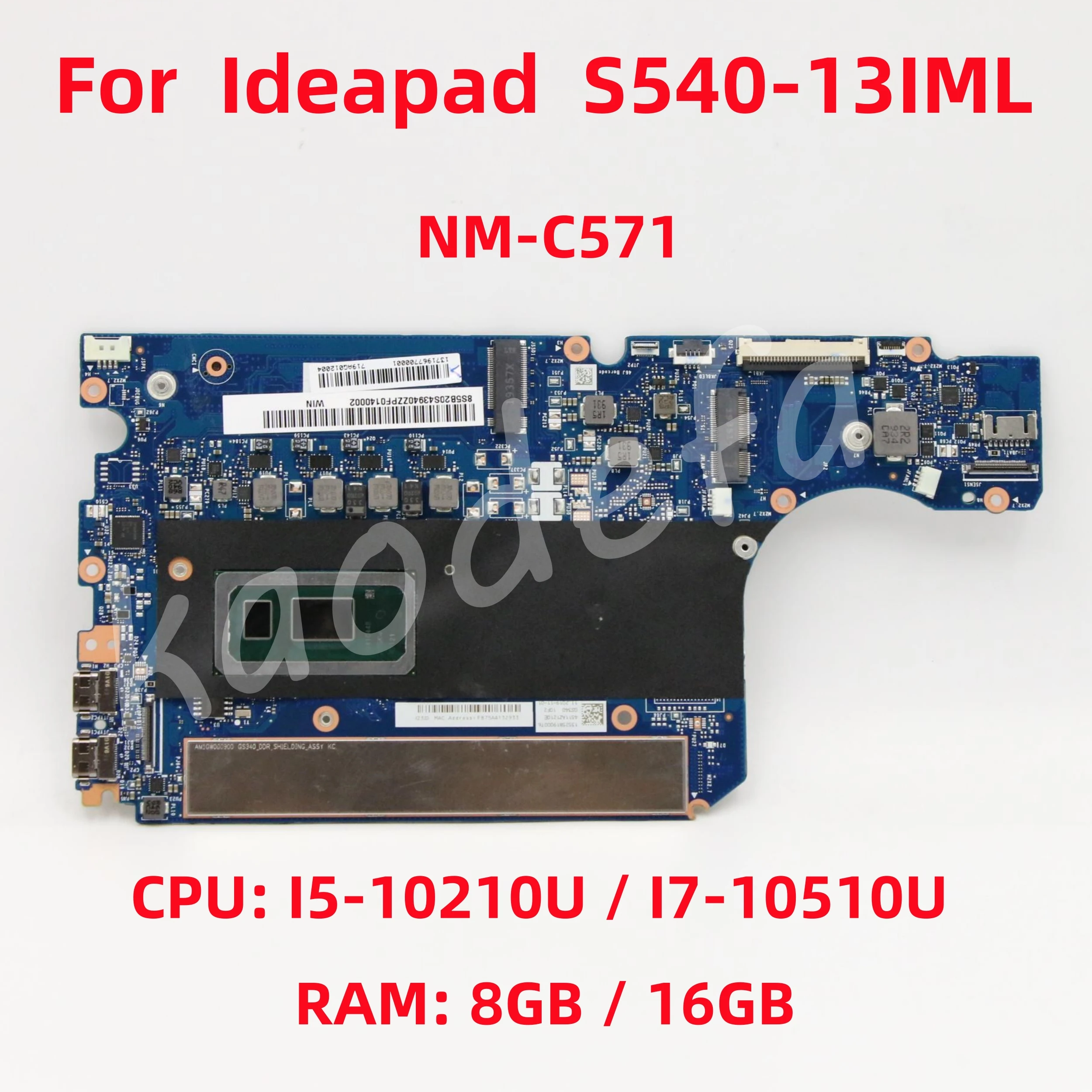 NM-C571 Mainboard For Lenovo S540-13IML Laptop Motherboard CPU: I5-10210U I7-10510U RAM: 8GB / 16GB 100% Test OK