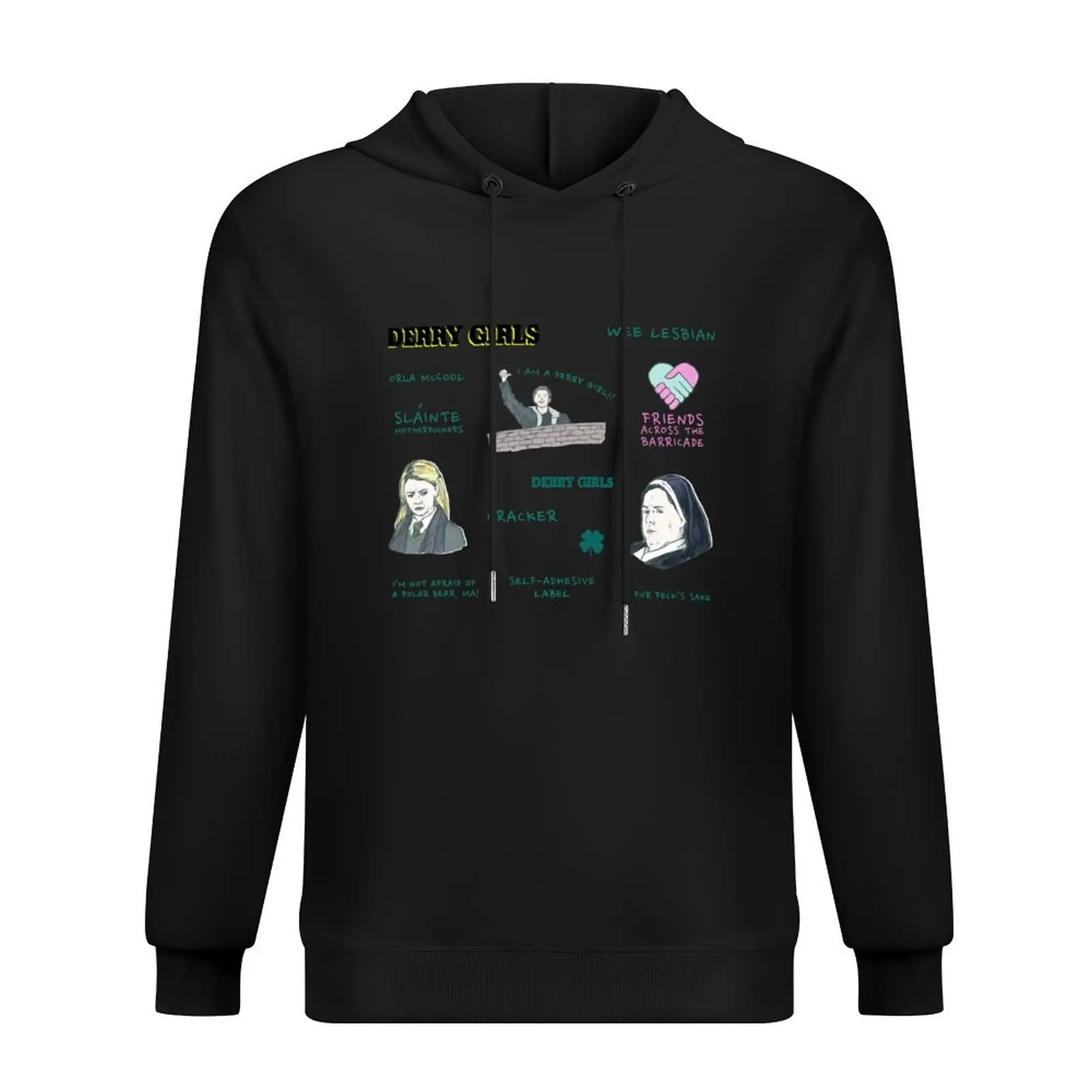 

Love Gifts You Derry Girls Man Funny Hoodie men clothes japanese style male clothes korean autumn clothes big size hoodie