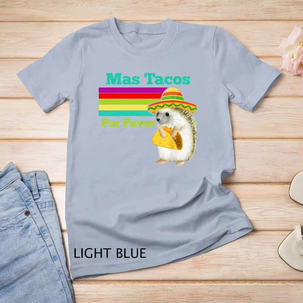 More Tacos Please Hedgehog Mas Tacos Por Favor Hedgehog Unisex T-shirt