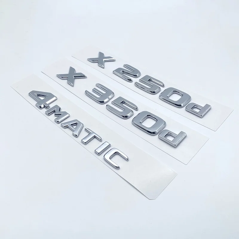 

3D ABS Chrome Letters X250d X350d 4Matic Etition Emblem for Mercedes Benz X Class Car Fender Badge Trunk Nameplate Logo Sticker