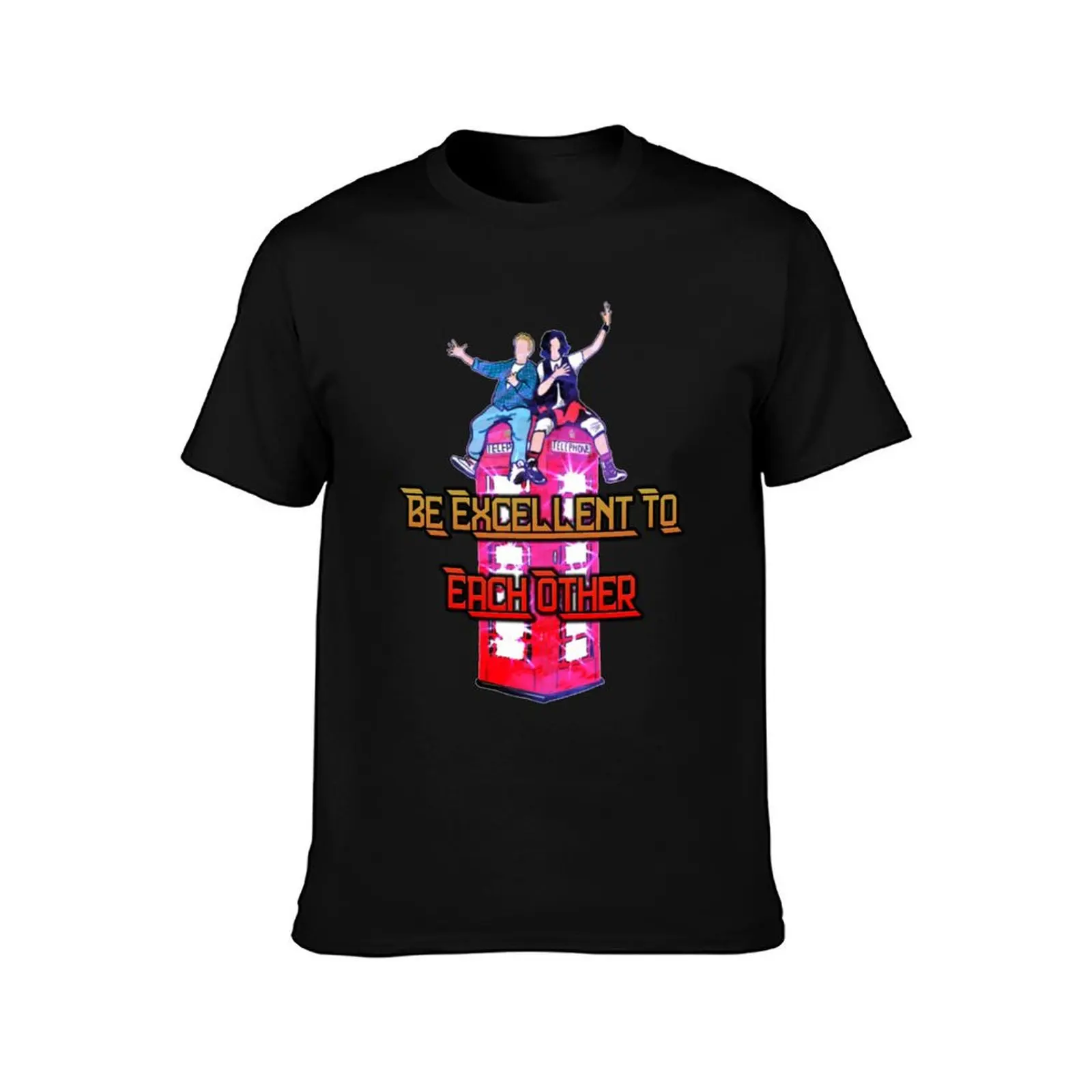 Be Excellent T-Shirt Durable Work Wear T-Shirt