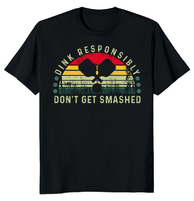 NEW LIMITED Dink Responsibly Pickleball Funny Novelty Tee M-3XL Fast Shipping  High Quality 100%Cotton Short Sleeve